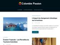Colombie Passion est un site web qui a pour but d'être le site référence pour tous les passionnés de la Colombie